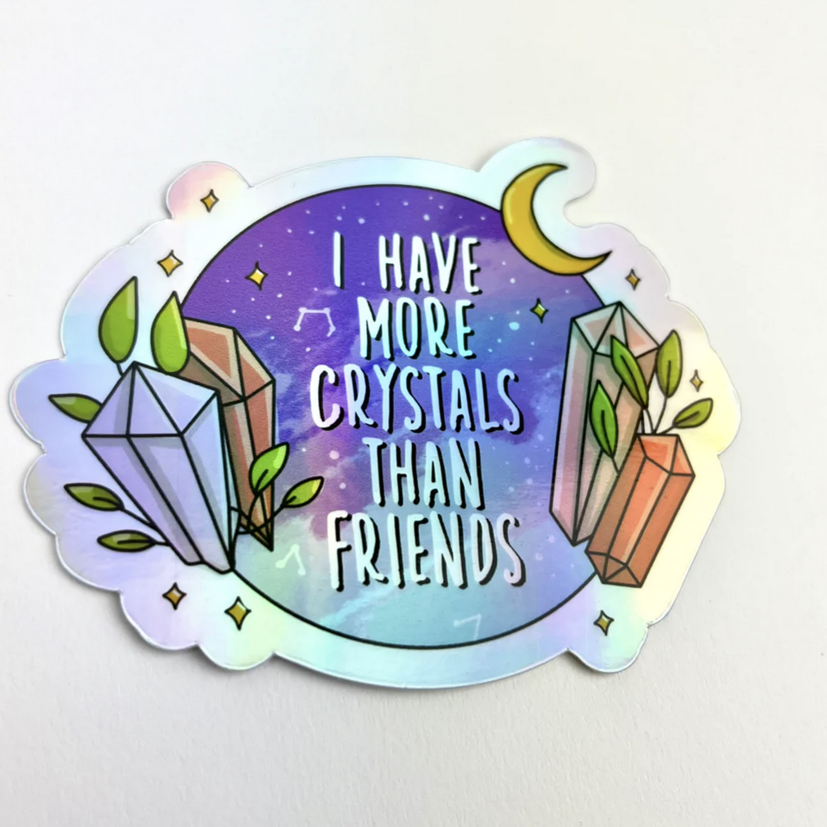 More Crystals Than Friends Holographic Vinyl Sticker