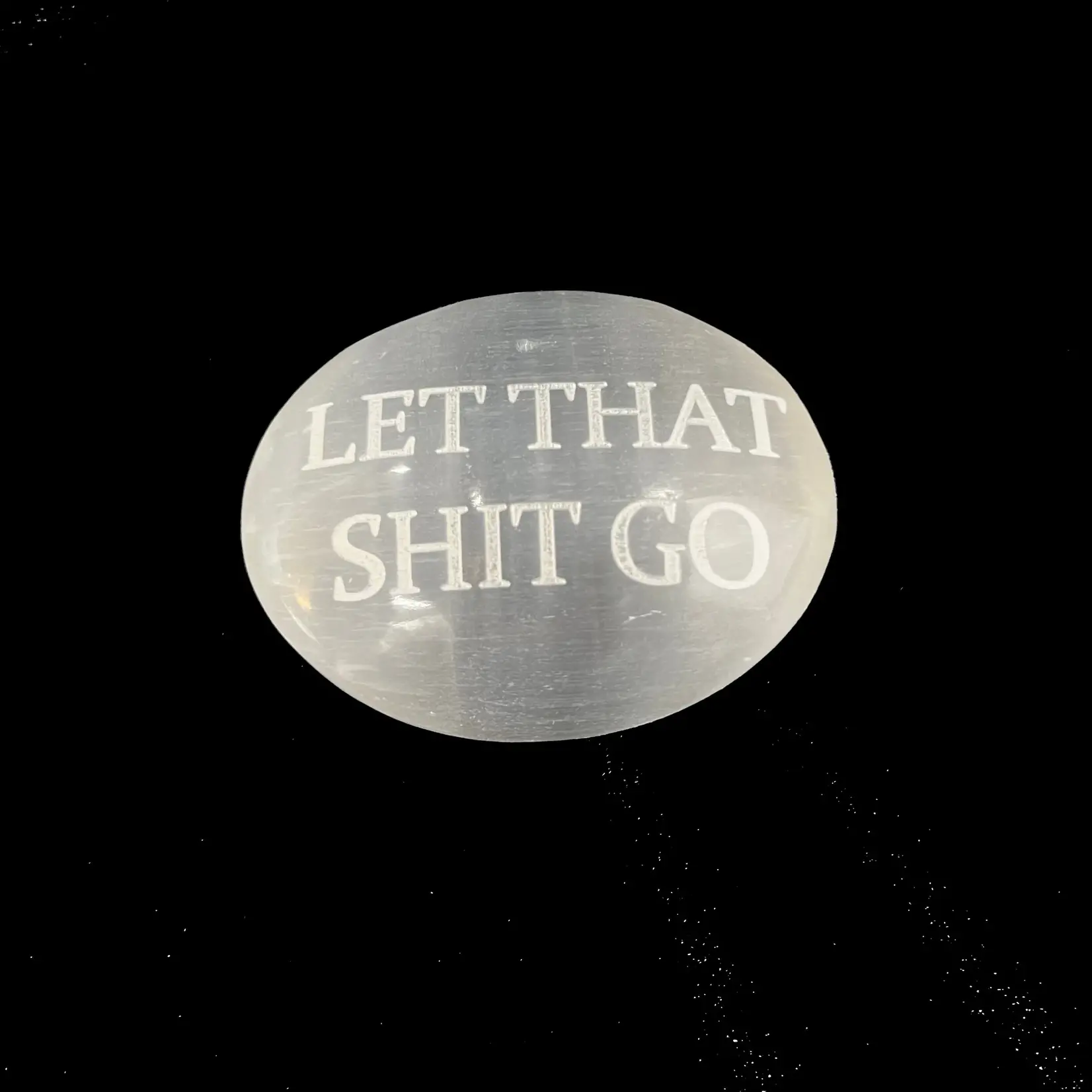 "Let That Shit Go" | Selenite Palm Stones