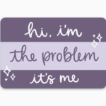 It's Me, Hi | Sticker
