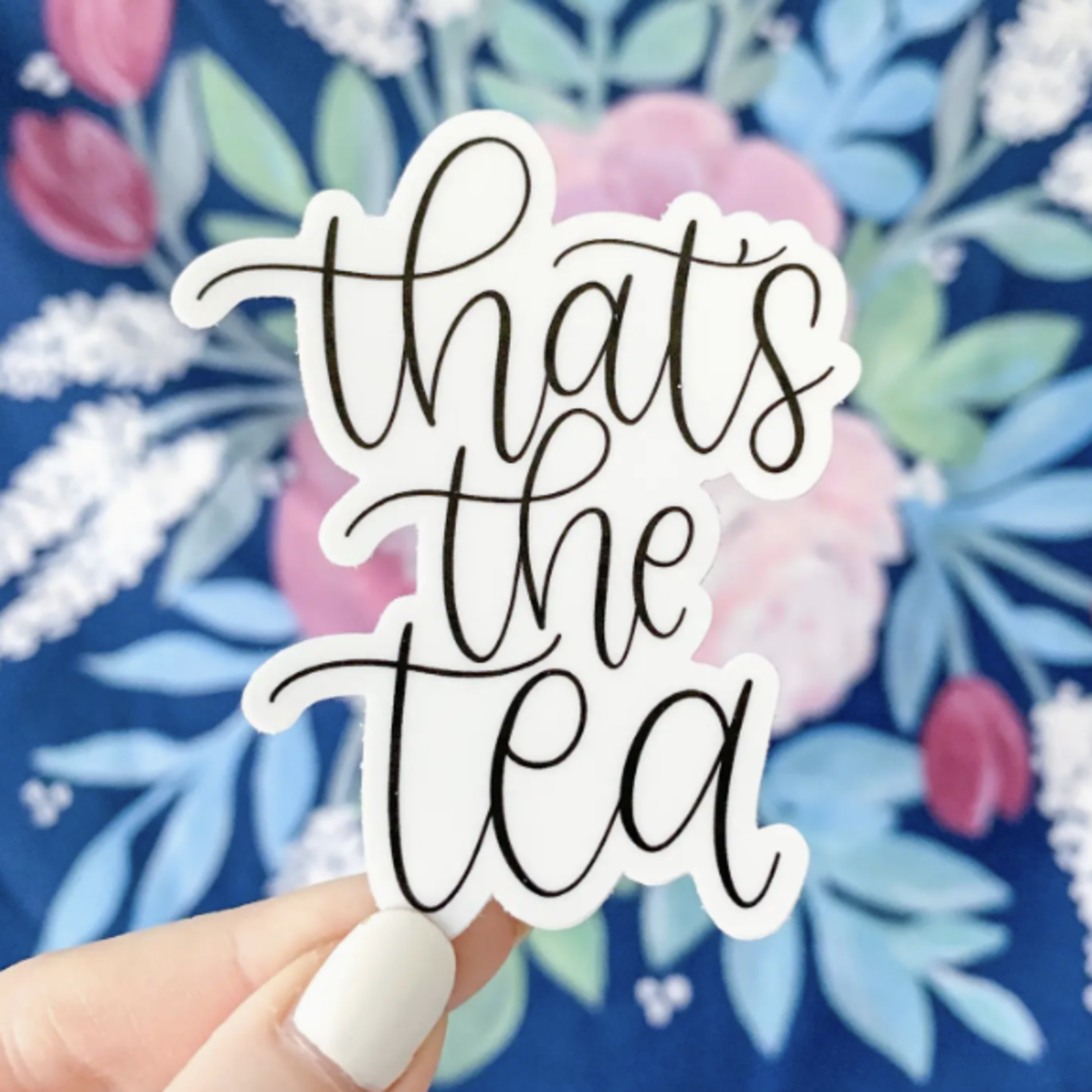 *That's the Tea | Sticker