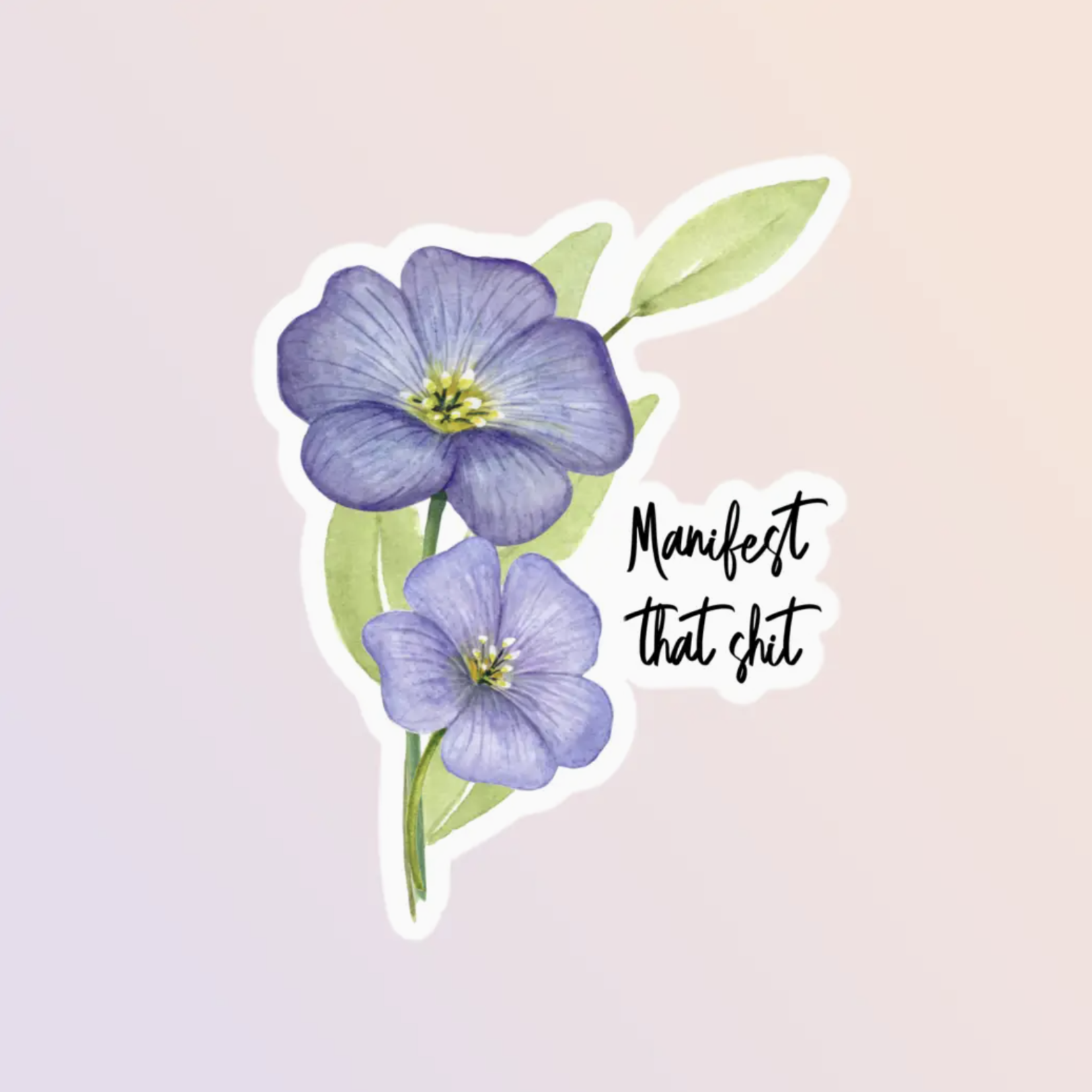 Manifest That Shit | Sticker