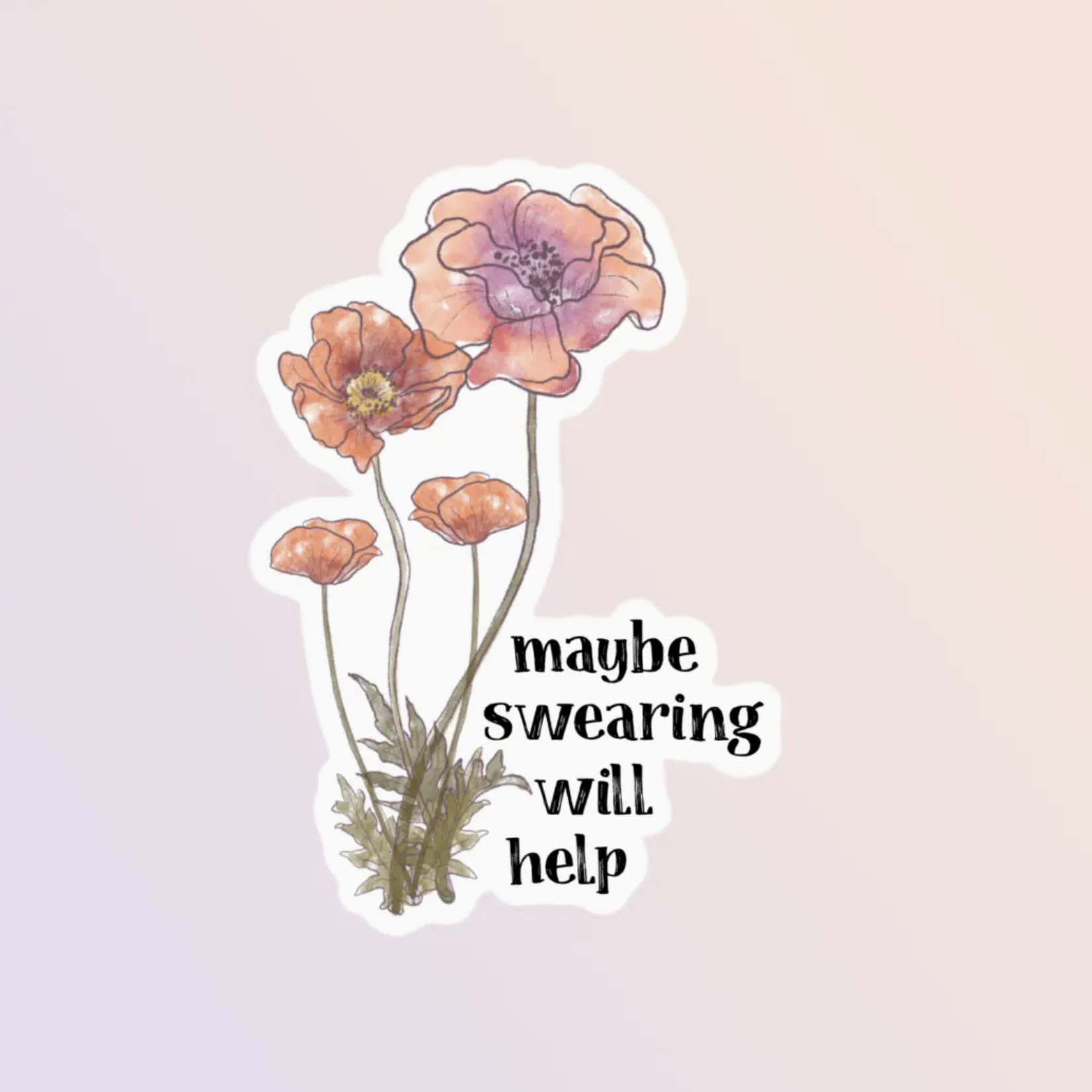 Maybe Swearing Helps | Sticker
