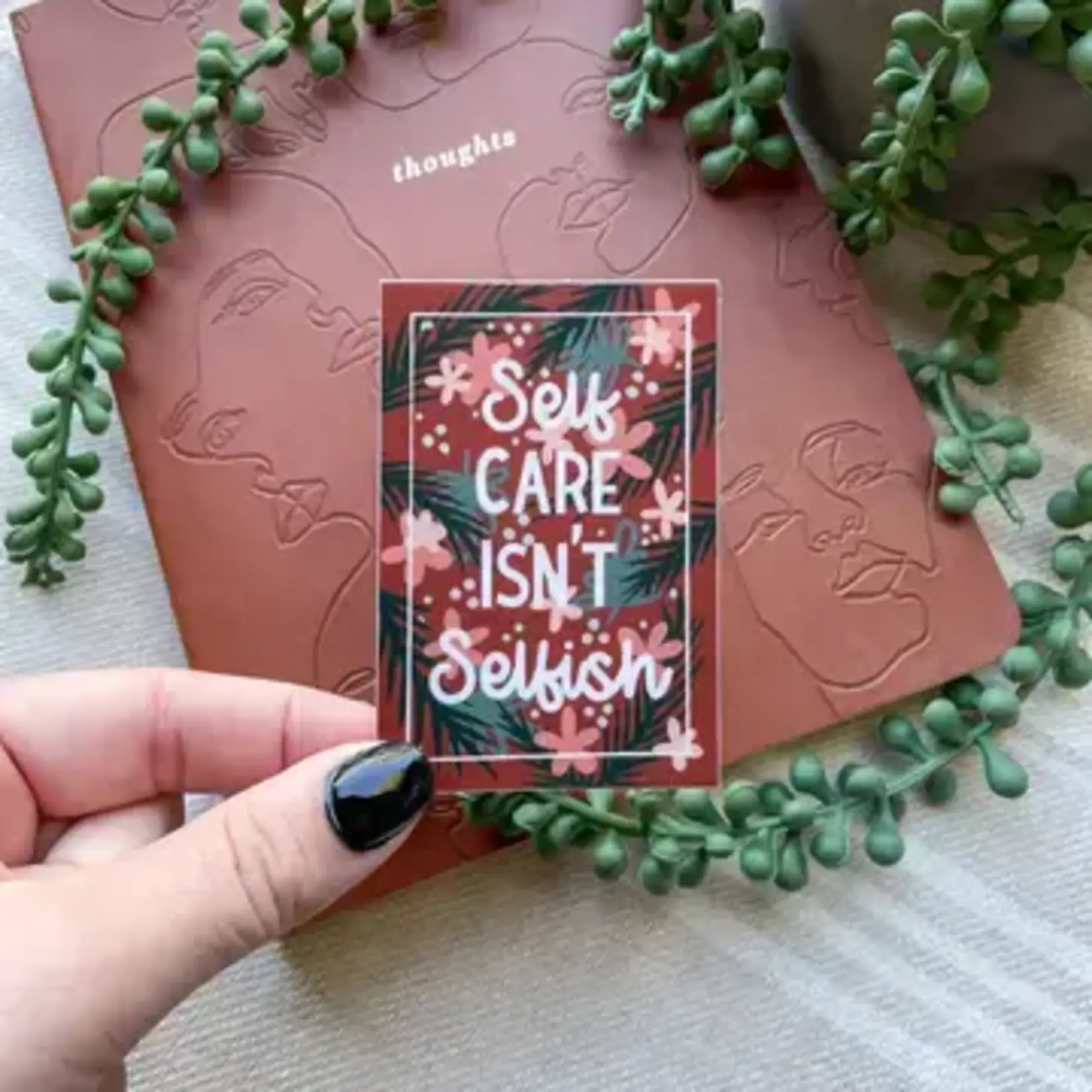 Meaggie Moos Self Care Isn't Selfish | Sticker