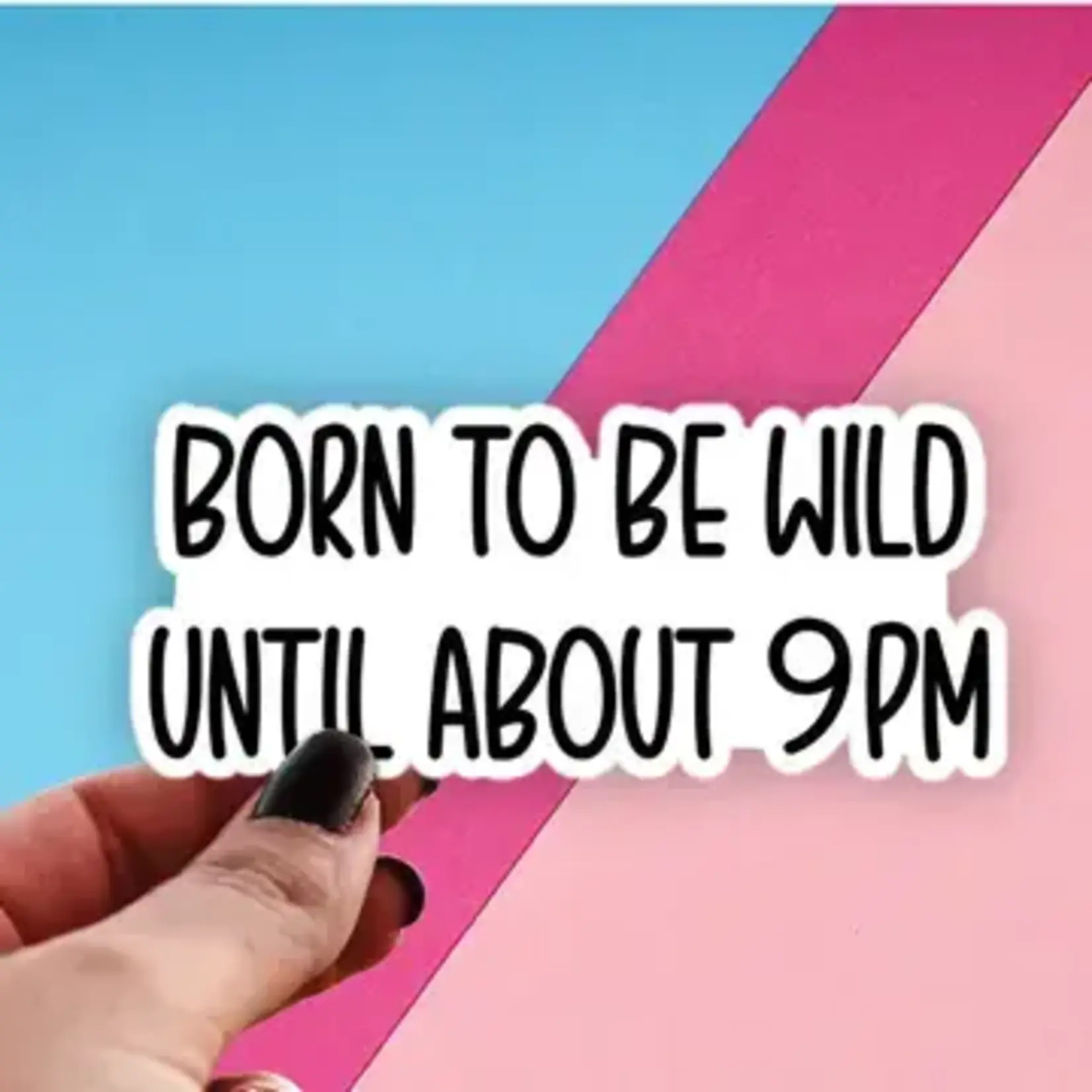 Pretty Toxic Stickers Born To Be Wild | Sticker