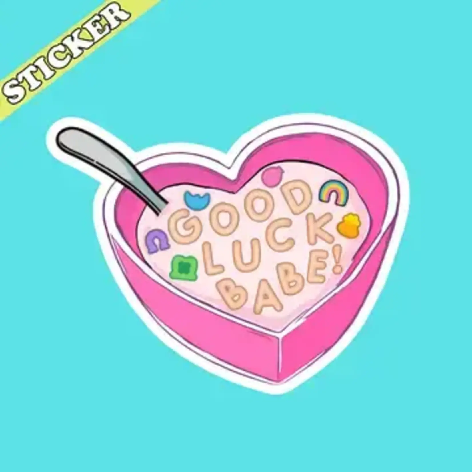 Pretty Toxic Stickers Good Luck Babe | Sticker