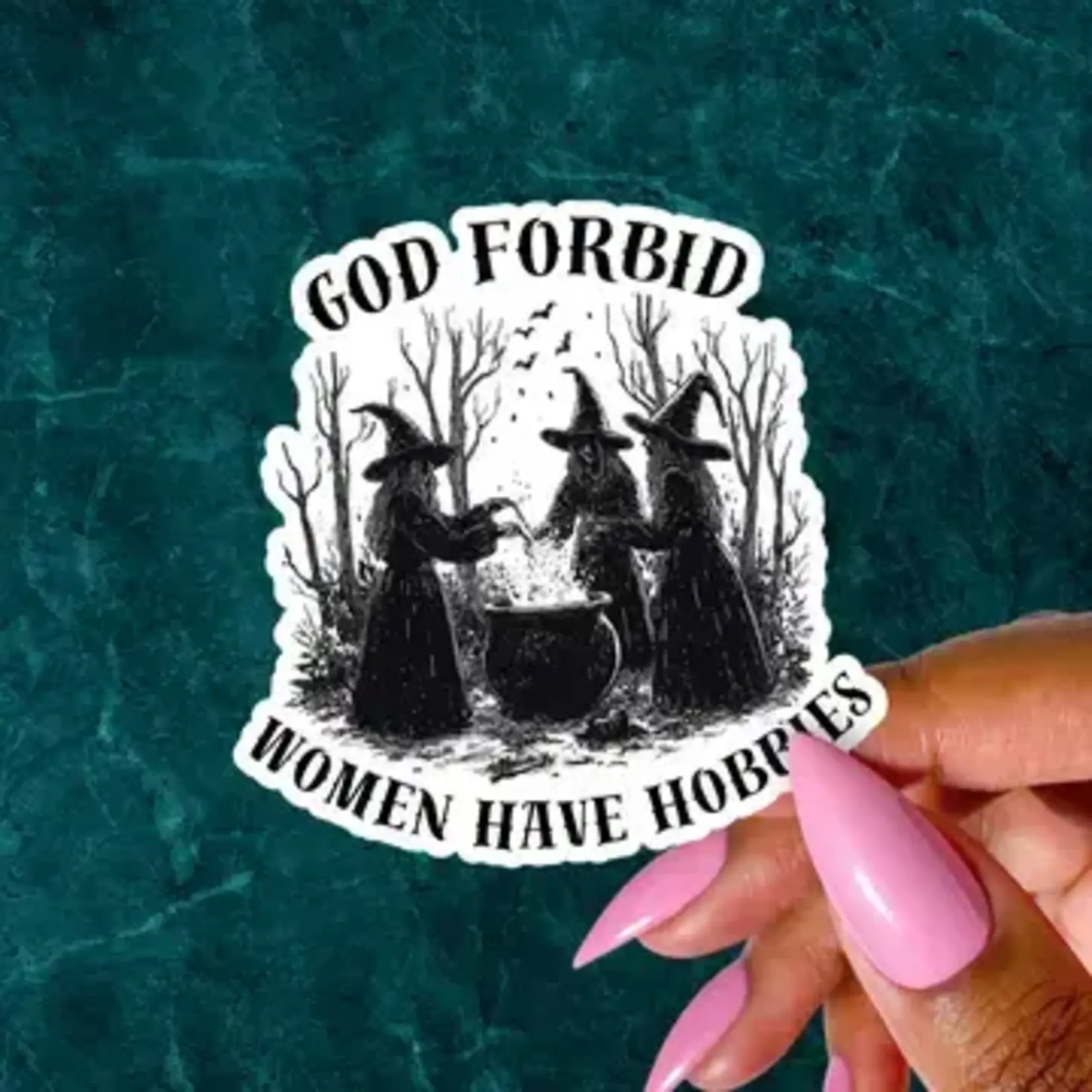 Pretty Toxic Stickers Women Have Hobbies | Sticker
