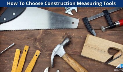 How To Choose Construction Measuring Tools