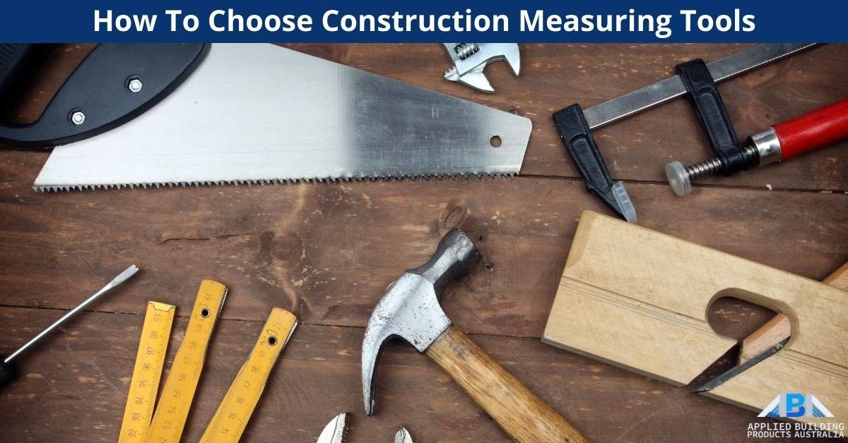 How To Choose Construction Measuring Tools