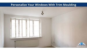 Personalize Your Windows With Trim Moulding