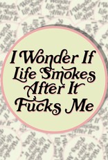 BobbyK Boutique Wonder if life Smokes Sticker