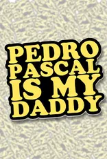 BobbyK Boutique Pedro is my Daddy Sticker