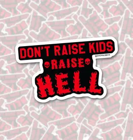 BobbyK Boutique Don't Raise Kids, Raise Hell Sticker