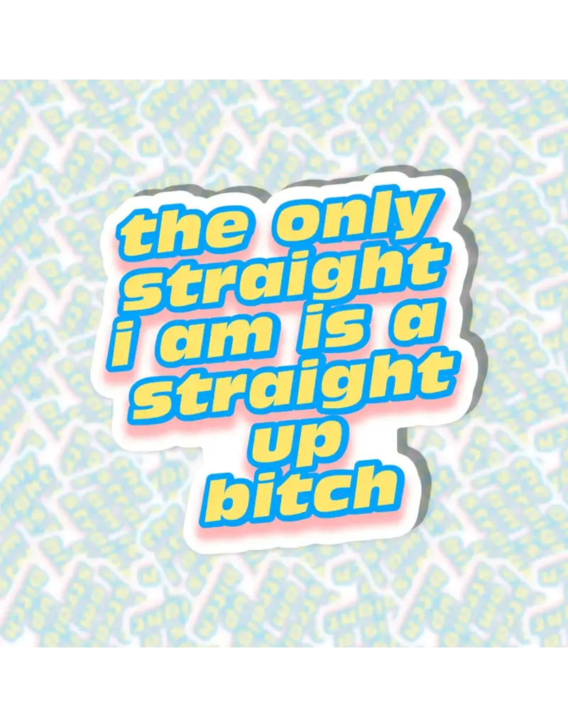 BobbyK Boutique The Only Straight I am Sticker