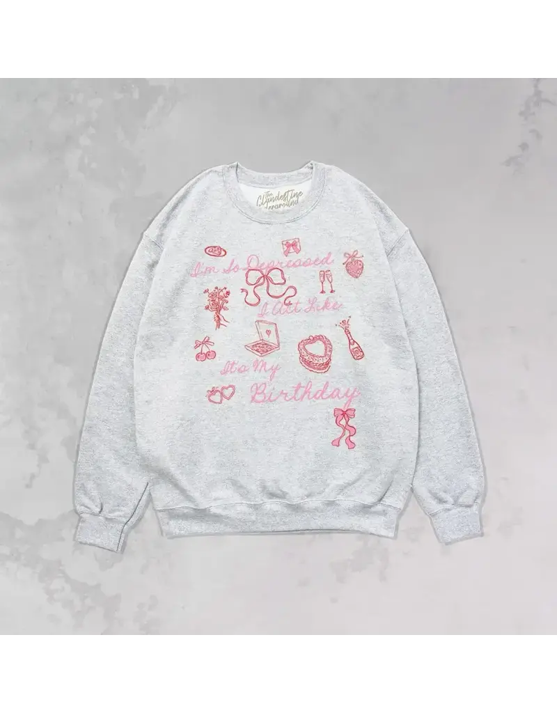 The Clandestine Underground Act Like It's My Birthday Crewneck Sweatshirt