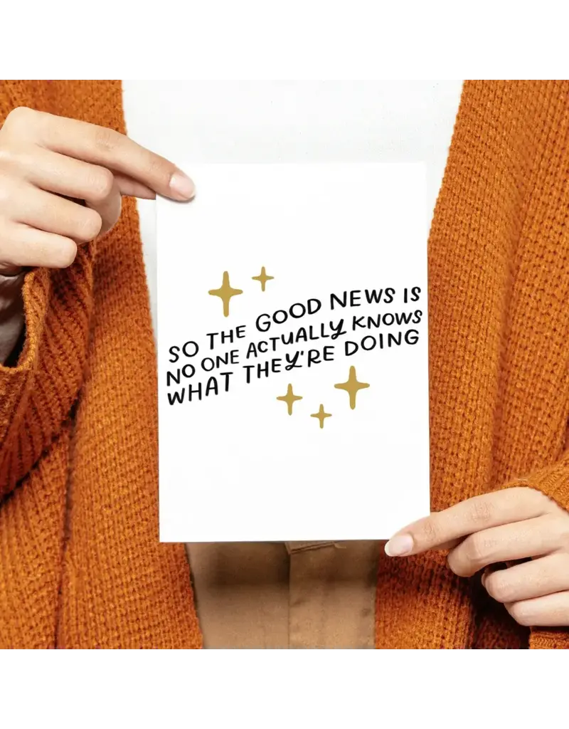 Just Follow Your Art The Good News Is Greeting Card