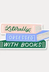 Just Follow Your Art Literally Obsessed with Books Sticker