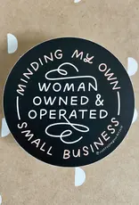 Just Follow Your Art Minding my own Small Business Sticker