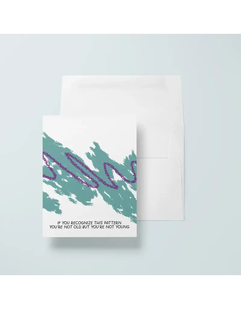 Just Follow Your Art Old But Young 90s Greeting Card
