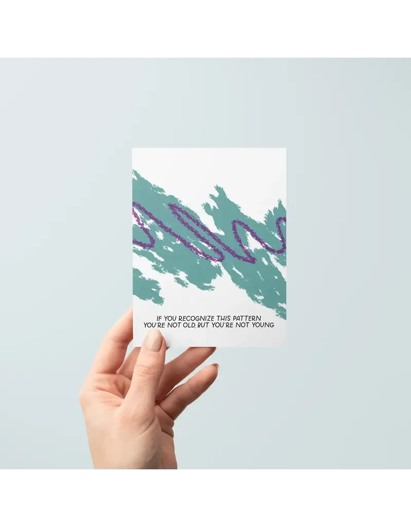 Just Follow Your Art Old But Young 90s Greeting Card