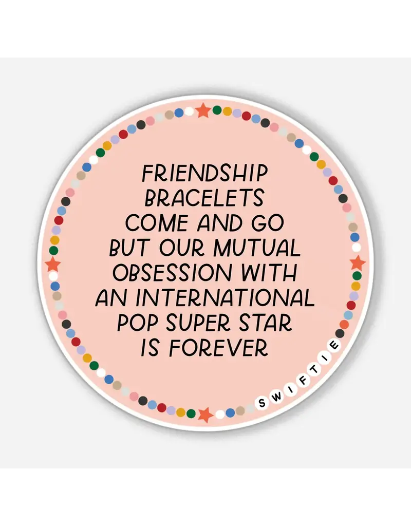 Just Follow Your Art Friendship Bracelets Sticker