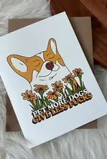 big moods Pet More Dogs Give Less F's Greeting Card