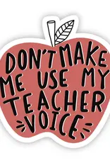 big moods Waterproof Don't make me use my teacher voice Sticker