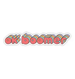 big moods Okay Boomer Sticker