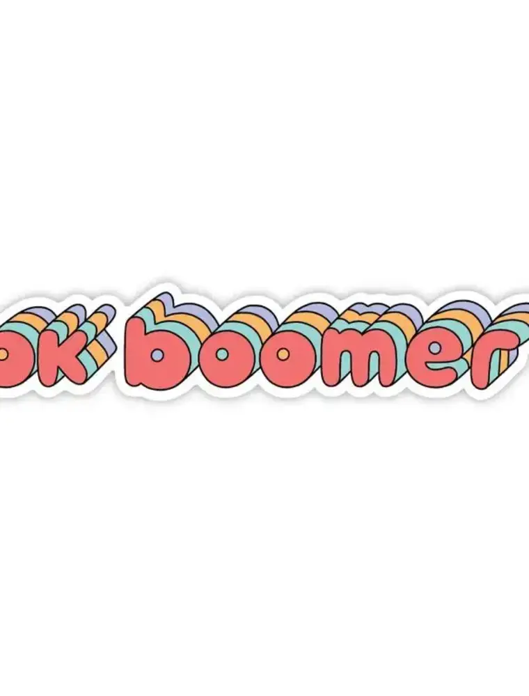 big moods Okay Boomer Sticker