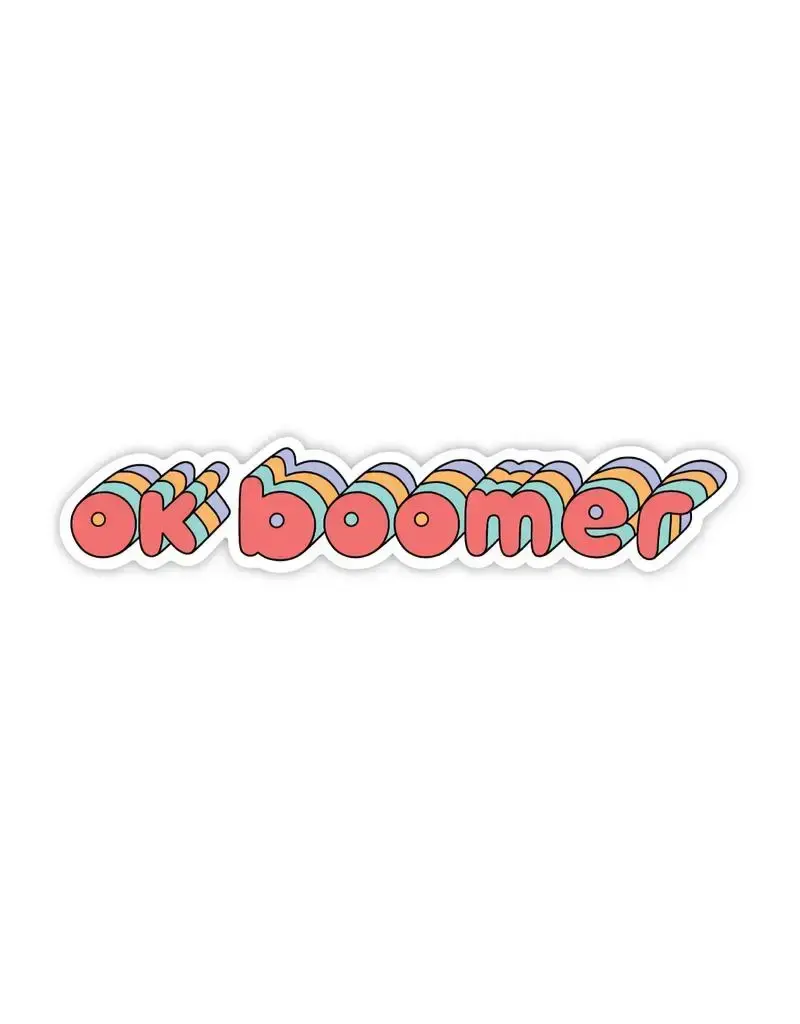 big moods Okay Boomer Sticker