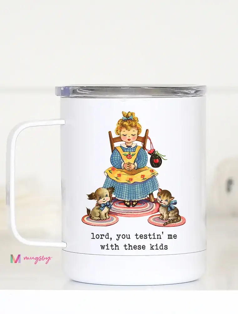 Mugsby Lord You Testing Me Funny Travel Mug