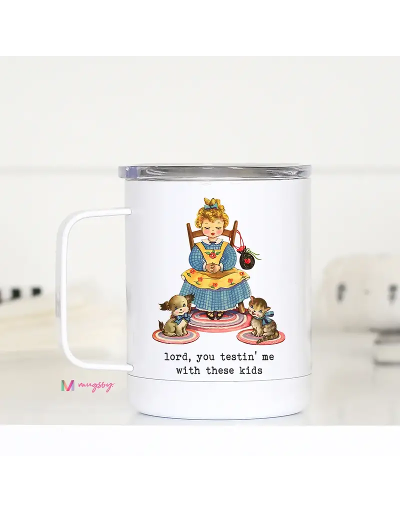 Mugsby Lord You Testing Me Funny Travel Mug