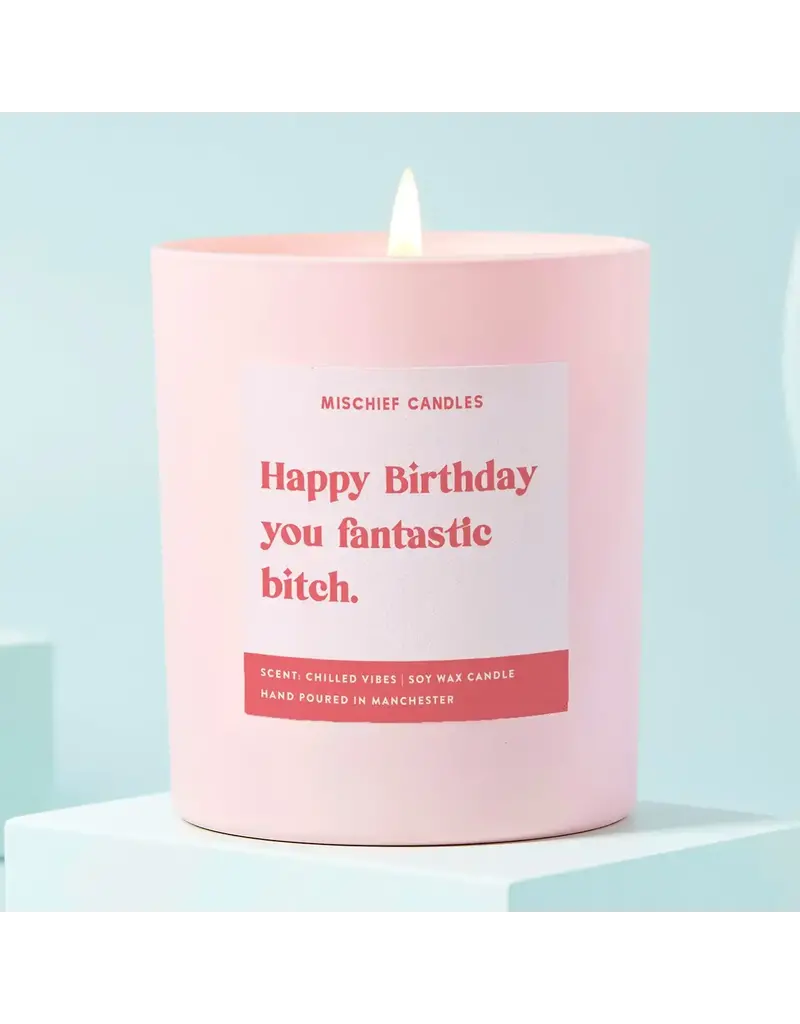 Mischief Candles Happy Birthday Fantastic Bitch Candle