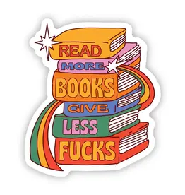 big moods Read More Books Give Less Fucks Sticker