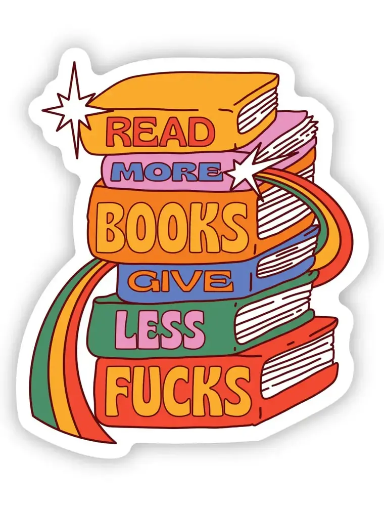 big moods Read More Books Give Less Fucks Sticker