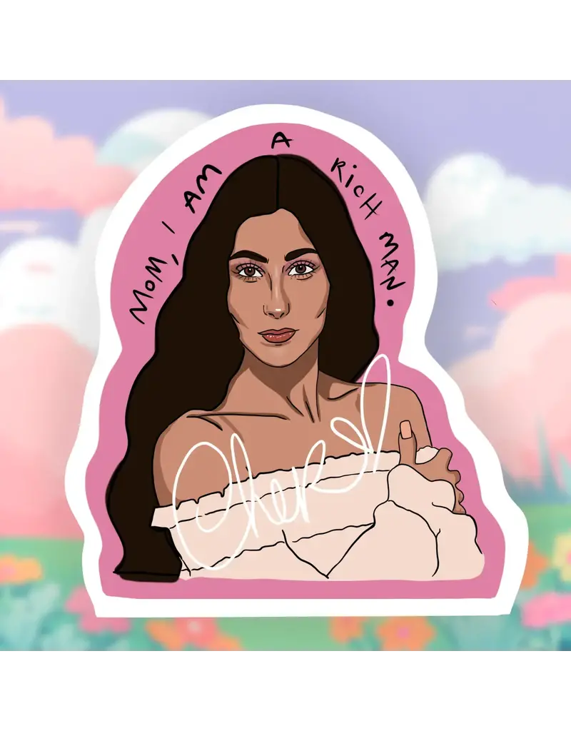 Cocollama Design Mom, I am the rich man - Cher Sticker