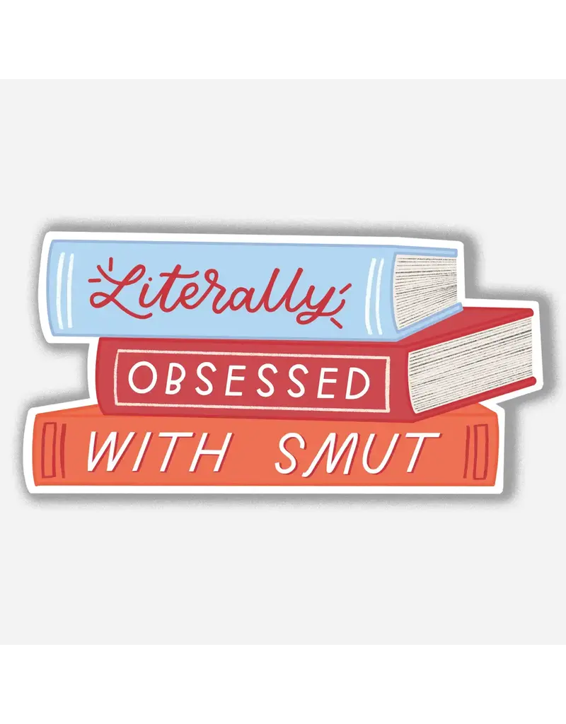 Just Follow Your Art Literally Obsessed with Smut Sticker