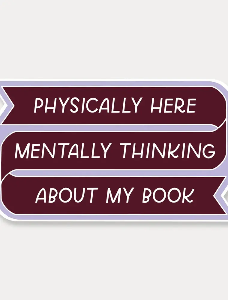 Just Follow Your Art Physically Here Mentally Thinking about My Books Sticker