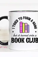 Mugsby Tried to Form a Book Club 11 oz. Mug