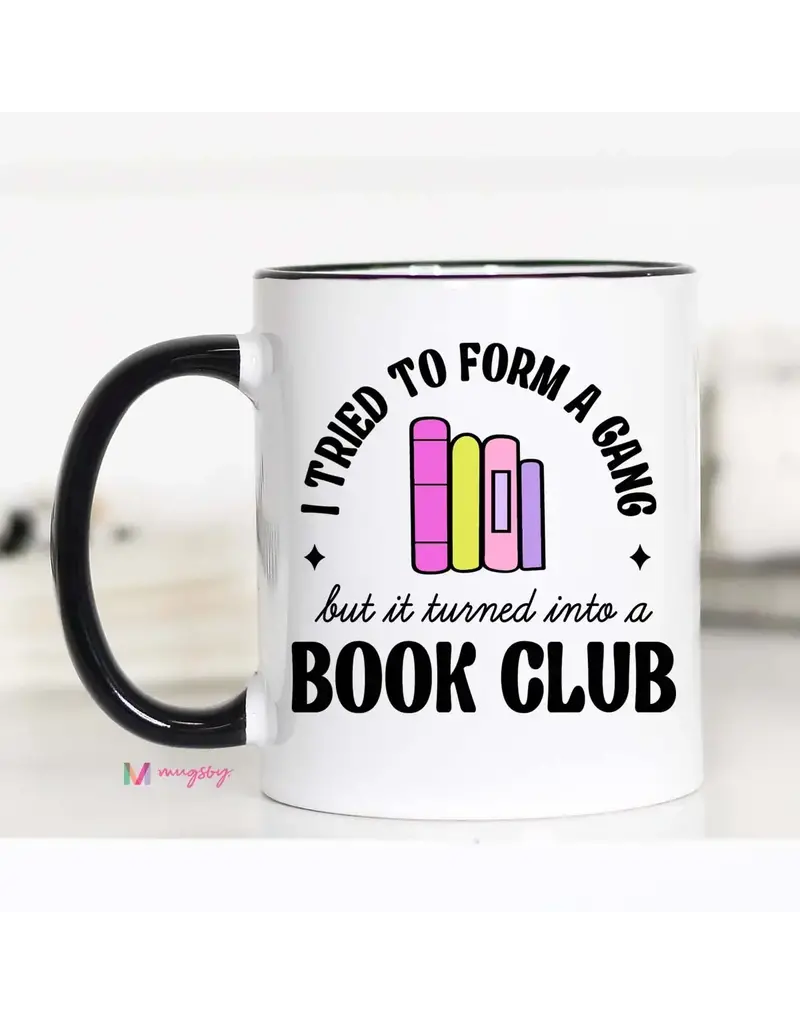 Mugsby Tried to Form a Book Club 11 oz. Mug