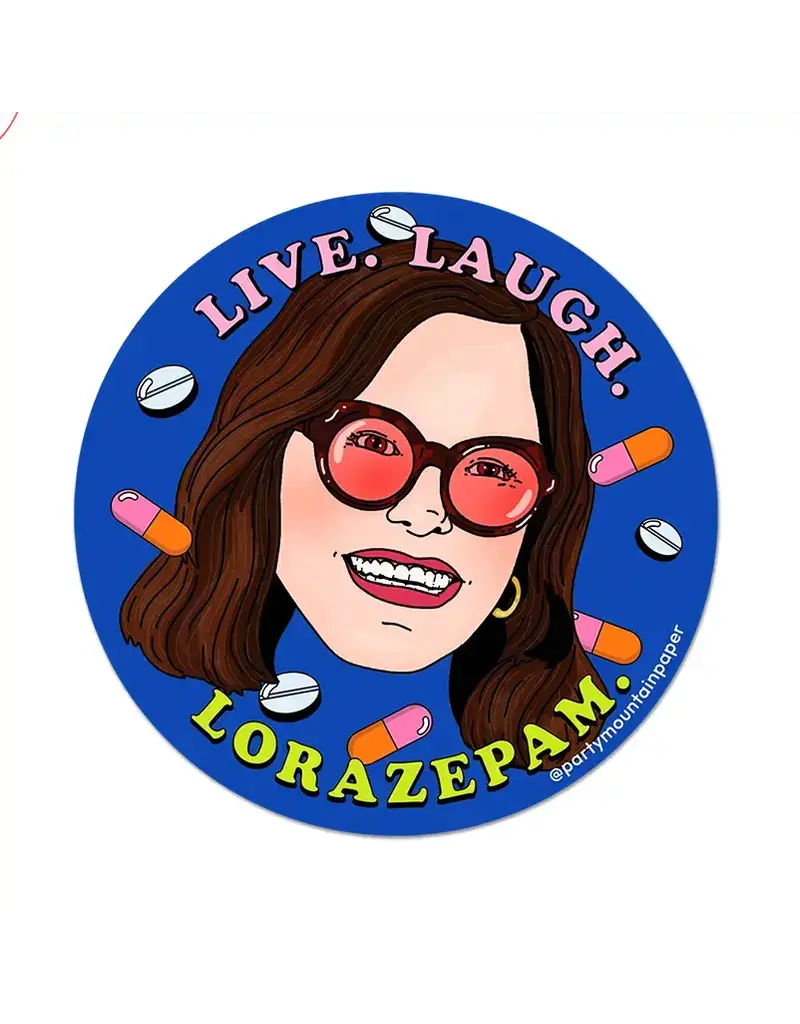 Party Mountain Paper co. Live. Laugh. Lorazepam. Sticker