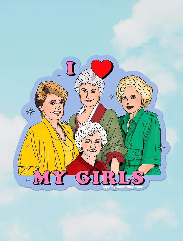 Party Mountain Paper co. I Love My Girls - Golden Girls Sticker