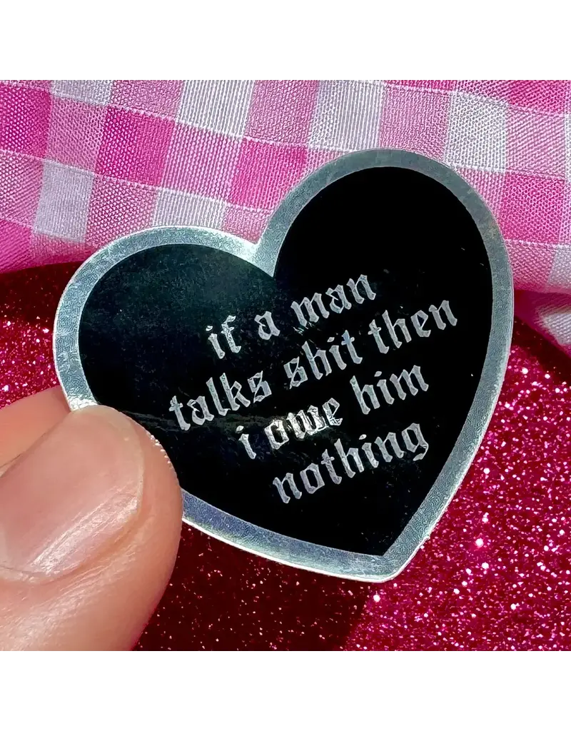 gees jewelry If a Man Talks Shit Sticker