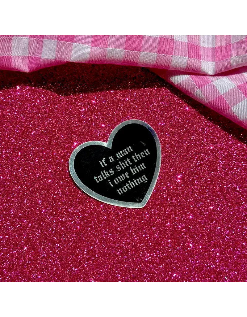 gees jewelry If a Man Talks Shit Sticker