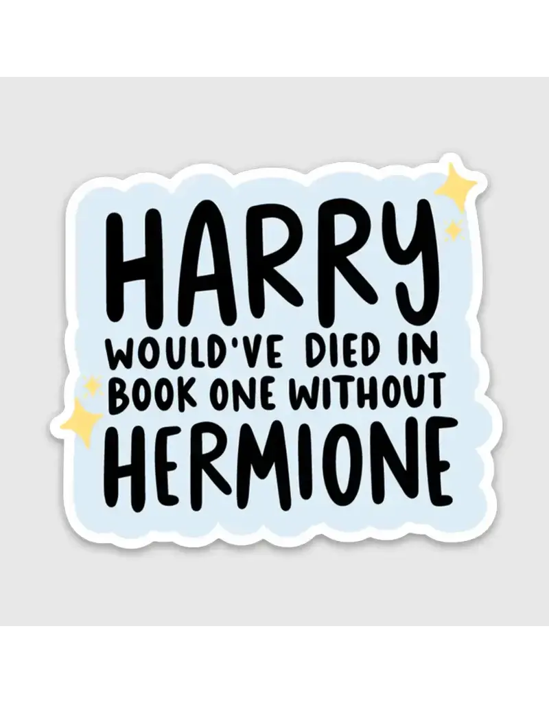 brittany paige Harry Would've Died Without Hermione Sticker