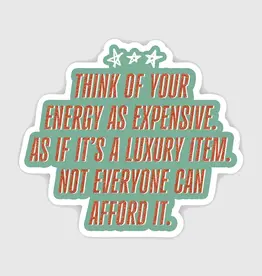 brittany paige Waterproof Your Energy is Expensive Luxury Item Sticker