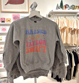 giagift Raised on Taylor Swift Sweatshirt