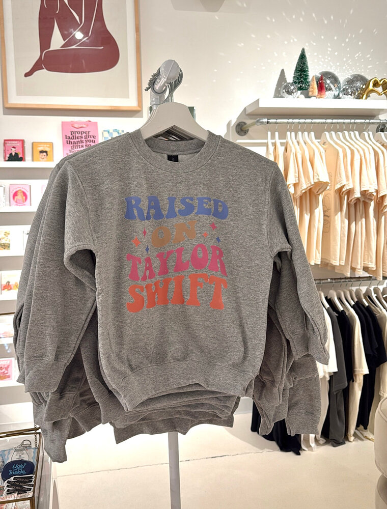 giagift Raised on Taylor Swift Sweatshirt
