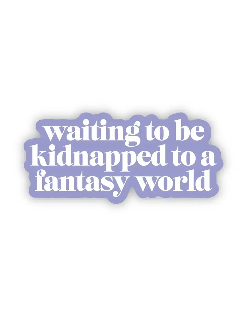 big moods Waiting for my fantasy world Sticker