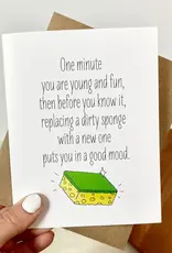 big moods Replacing Dirty Sponge Birthday Card