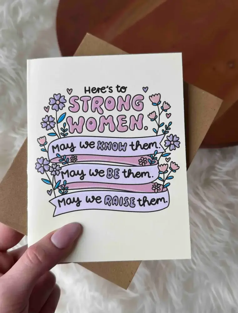 big moods Here's to Strong Women Birthday Card